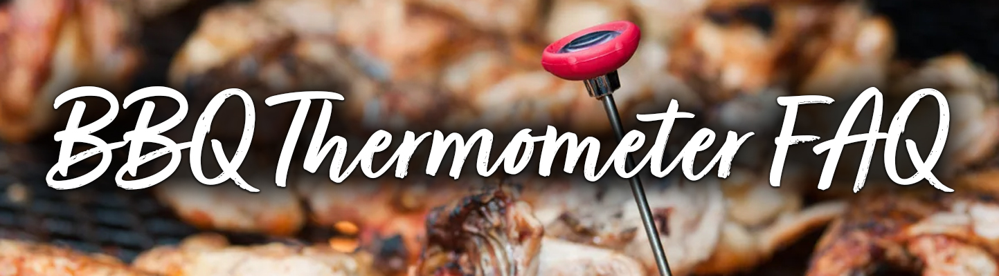 BBQ Thermometer FAQ