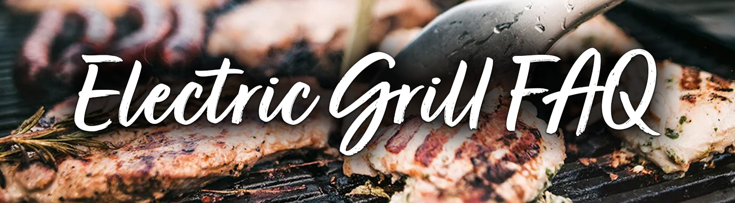 Electric Grills Frequently Asked Questions