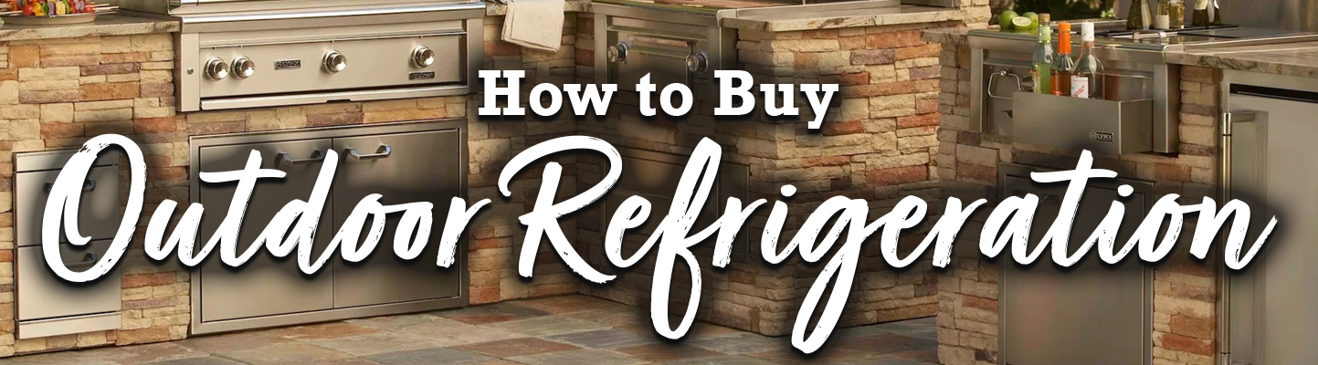 How to buy an Outdoor Refrigerator