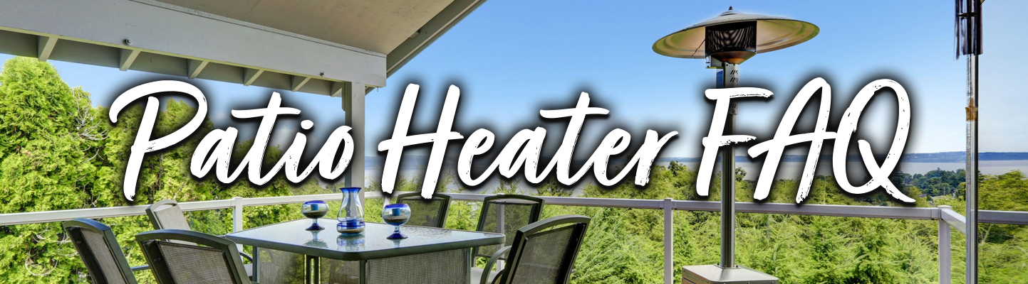 Patio Heater FAQ loading=