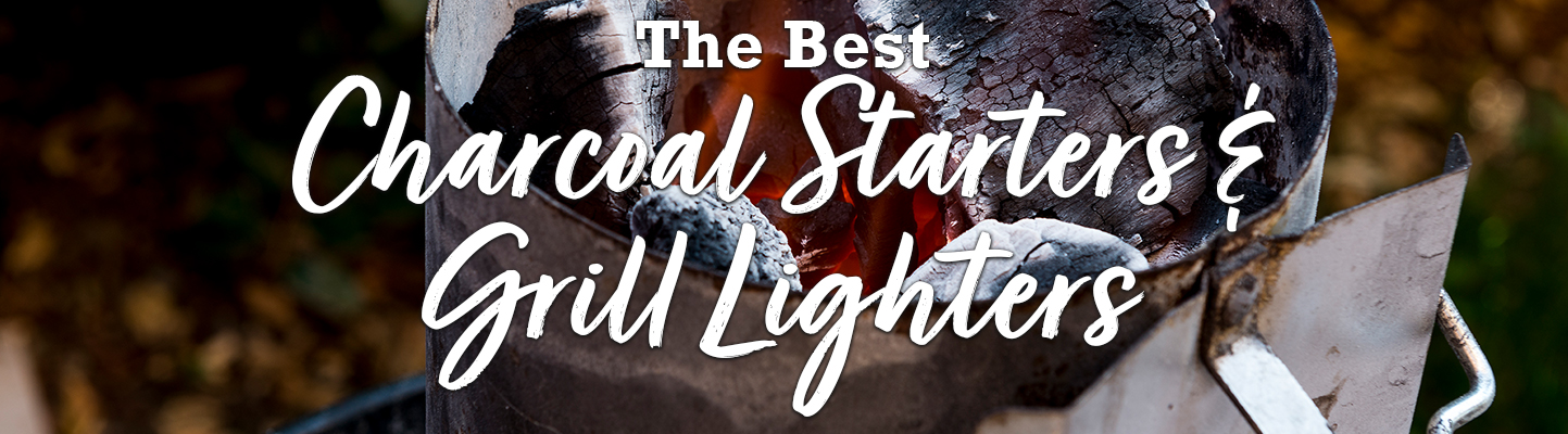 Best charcoal starters and grill lighters