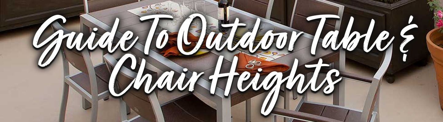 Outdoor Table and Chair Heights