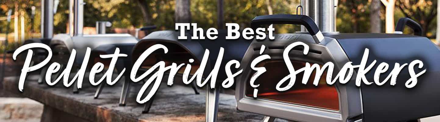 Best Pellet Grill 2023, Best Pellet Smokers